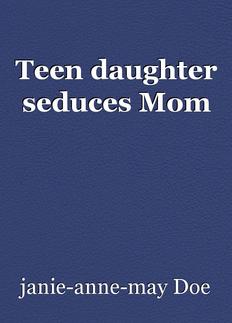 daughter suduces mom - porn wizard of oz ladyboy doggystyle